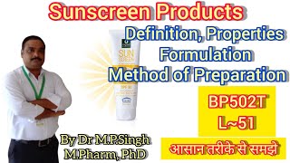 Sunscreen Products  Definition Properties Formulation  Industrial PharmacyI  BP503T  L51 [upl. by Lula642]