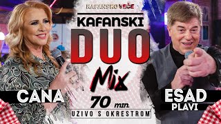 CANA amp ESAD PLAVI  KAFANSKI DUO MIX  UZIVO  70MIN  2022  OTV VALENTINO [upl. by Gainer]