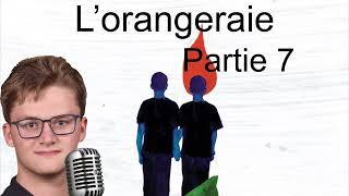 LOrangeraie  Partie 7  Livre Audio [upl. by Pier158]