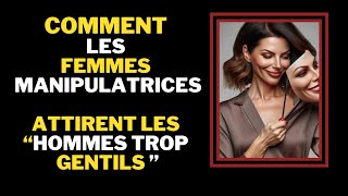 Les 4 raisons qui tont fait attirer une FEMME MANIPULATRICE ou PERVERSE NARCISSIQUE [upl. by Theodore]