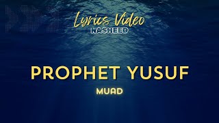 Beautiful Nasheed  Muad  Prophet Yusuf  Lyrics Vocals only [upl. by Suoicserp]