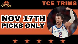 College Basketball PICKS ONLY  Sunday November 17th  TCE Trims [upl. by Leunas442]