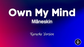 Måneskin  Own My Mind Karaoke [upl. by Llennor188]