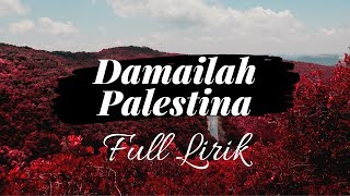 Damailah Palestina Full Lirik Ezzura Nasidaria [upl. by Burk]