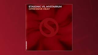 Etasonic vs Mystairium  Opressive Heat Andre H Remix [upl. by Sebastien]