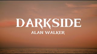 DARKSIDE  Alan Walker ft AuRa amp Tomine Harket Lyrics [upl. by Nemrac818]