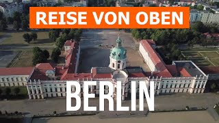 Berlin von oben  Drohnenvideo in 4k  Deutschland Berlin aus der Luft [upl. by Monahan291]