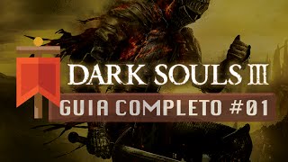 Dark Souls III  Guia Completo 01  Cemitério das Cinzas [upl. by Sitoiyanap117]