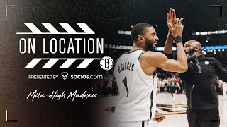 On Location with the Brooklyn Nets MileHigh Madness [upl. by Abe739]