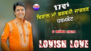 Lovish Love Live  17Va Maa Bhagwati Jagran  Ekta Club Dharamkot [upl. by Ayocat]