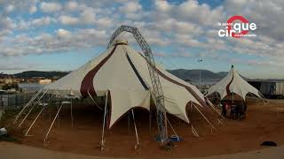 Timelapse  Montage du Chapiteau du Cirque La Compagnie [upl. by Eeliram]