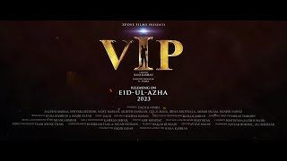 VIP  Official Trailer  Zach amp Nimra  Releasing on EidulAzha 2023 [upl. by Diarmid]