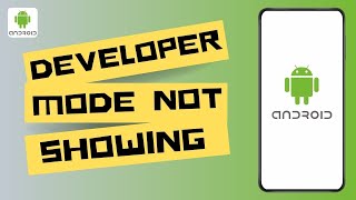 Fix Developer Mode Not Showing On Android [upl. by Maloney]
