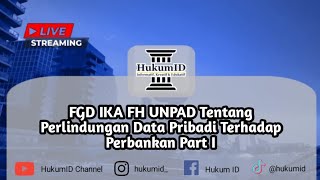 FGD IKA FH UNPAD Tentang Perlindungan Data Pribadi Terhadap Perbankan Part 1 [upl. by Asilem31]