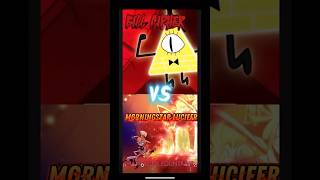 Bill CIPHER Vs Morningstar Lucifer capcut shorts youtubeshorts gravityfalls hazbinhotel [upl. by Ennaihs]