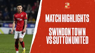 Sutton United vs Swindon Town  Match Highlights [upl. by Nawtna]