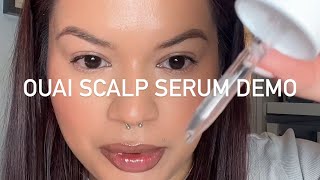 OUAI Scalp Serum Demo [upl. by Ecnarual]