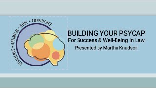 Building Your Psychological Capital For Success amp WellBeing In Law [upl. by Genisia]