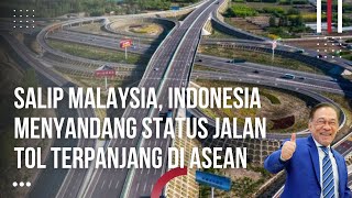 Super Bangga Indonesia Cahaya Asean Resmi Punya Tol Perpanjang di Asia Tenggara Kalahkan Malaysia [upl. by Dermott730]