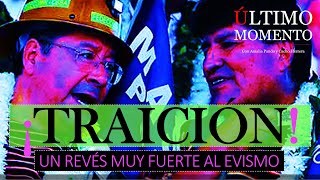 ÚltimoMomento  ¡LA TRAICIÓN UN REVÉS MUY FUERTE AL EVISMO  17012024  CabildeoDigital [upl. by Bergmans678]