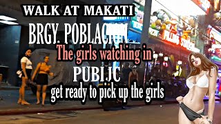 WALK AT MAKATI BRGY POBLACION THE GIRLS WATCHING teady to pick up [upl. by Puto]