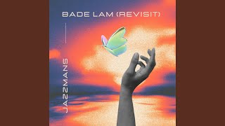 Bade Lam revisit [upl. by Namyaw]