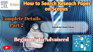 How to Search Research Papers in Scopus Part 2 search with Documents Author Affiliations [upl. by Gosselin]