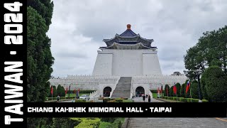 Chiang Kaishek Memorial Hall Taipai Taiwan 2024 [upl. by Tuchman]