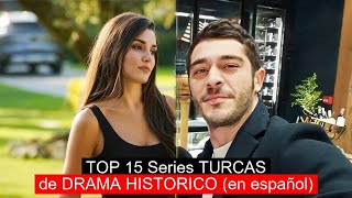 TOP 15 Series TURCAS de DRAMA HISTORICO en español [upl. by Flavius555]