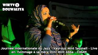 Veyrouz Mint Seymali  Live en hommage à sa mère Dimi Mint Abba  CIMAN [upl. by Manthei117]