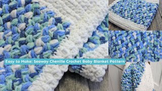 Bernat Blanket Yarn Easy to Make Seaway Chenille Crochet Baby Blanket Pattern [upl. by Aisan]