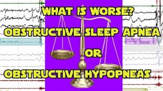 What is Worse Between Obstructive Sleep Apnea and Obstructive Sleep Hypopnea [upl. by Nnylecoj]