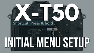 Fujifilm XT50 Basic MENU SETUP Guide [upl. by Sivet]