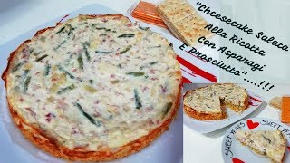 quotCheesecake Salata Alla Ricotta Con Asparagi E Prosciuttoquot [upl. by Ebner]