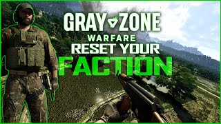 How to Reset Your Faction in Gray zone Warfare GZW factions wipe [upl. by Nojid712]