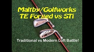 Maltby TE Forged vs STi TraditionalModern Loft Battle [upl. by Dlnaod]