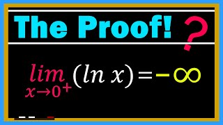 The PROOF that the limit as x approaches 0 of the lnx equal minus INFINITY  Mdelta definition [upl. by Renault]