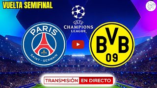 🔴PSG 0 VS BORUSSIA DORTMUND 1  LOS ALEMANES A LA FINAL VUELTA SEMIFINALES CHAMPIONS LEAGUE 2024 [upl. by Yager14]