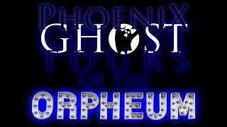 Phoenix Ghost Tours at the Orpheum Theatre [upl. by Adamsen808]