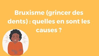 Bruxisme grincer des dents  quelles en sont les causes [upl. by Laural892]