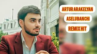 Artur Arakelyan  Aselu Ban Chi Remix Hit Safaryan Beats [upl. by Blain985]