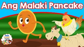 Ang Malaki Pancake  Kwentong Pambata  Mga kwentong pambata tagalog na may aral  Pambatang kwento [upl. by Trevethick119]