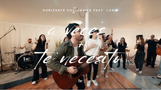 Horizonte Collective feat LOGIN  A Veces  Te Necesito Video Oficial [upl. by Eaver87]