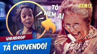 TÁ CHOVENDO Viradrop Remix [upl. by Nossaj]