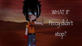 WHAT IF Percy finished the jobPercy JacksonHero’s of OlympusDark PercyGacha Club [upl. by Alec945]