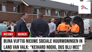 Ruim vijftig sociale huurwoningen Land van Valk opgeleverd [upl. by Aerua]