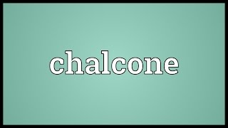 Chalcone Meaning [upl. by Atikehs]