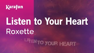 Listen to Your Heart  Roxette  Karaoke Version  KaraFun [upl. by Nnylcaj]