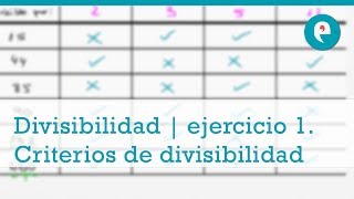 Divisibilidad  ejercicio 1 Criterios de divisibilidad [upl. by Anigroeg]