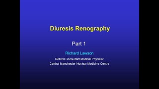 Diuresis Renography  Part1 [upl. by Jammie]